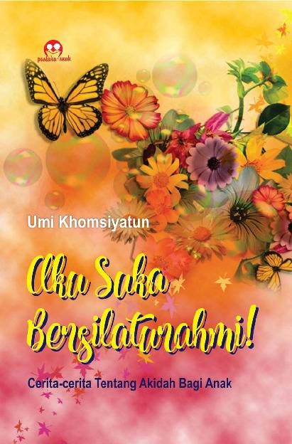 Aku Suka Bersilaturahmi